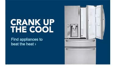 Crank up the cool. Find appliances to beat the heat. Refrigerator.