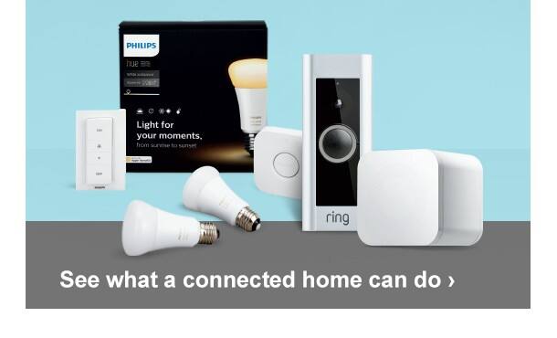 See what a connected home can do.