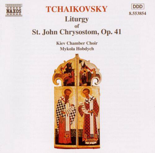 Best Buy Tchaikovsky Liturgy Of St John Chrysostom Op 41 CD