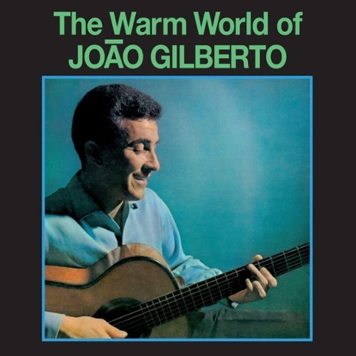 

The Warm World of João Gilberto: The Man Who Invented Bossa Nova: Complete Recordings 1958-1961 [LP] - VINYL