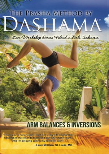 The Prasha Method by Dashama: Arm Balances & Inversions