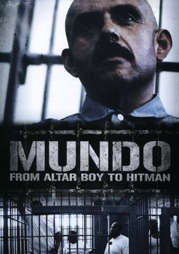 Mundo: From Altar Boy to Hitman