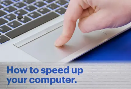 How to speed up your computer.