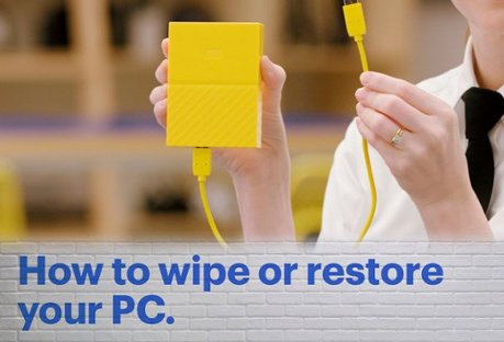 How to wipe or restore your PC.