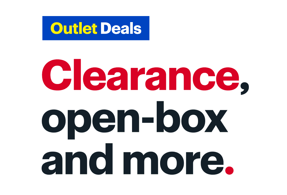 Outlet deals. Clearance, open-box and more. e Clearance, open-box and more. 