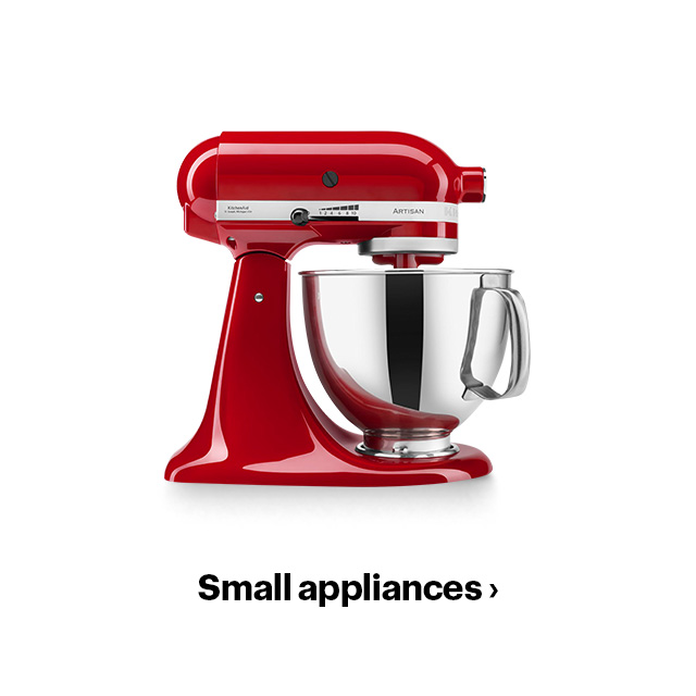 Small appliances.