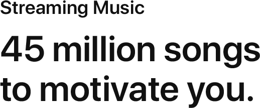 45 million songs to motivate you.