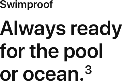 Always ready for the pool or ocean.