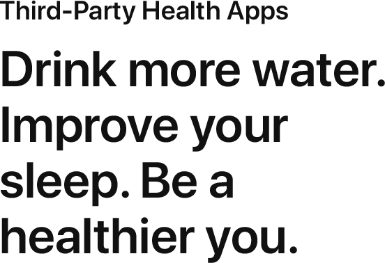 Drink more water. Improve your sleep. Be a healthier you.