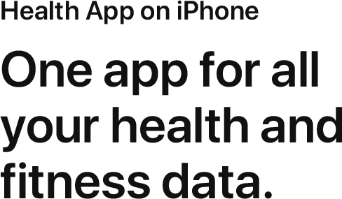 One app for all your health and fitness data.