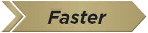 Faster