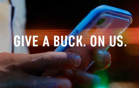 Give a buck. On us.