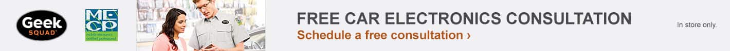 Free car electronics consultation. Schedule a free consultation. In-store only.