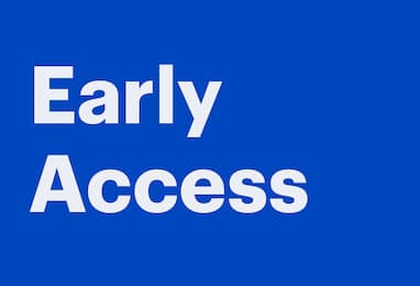 Early access
