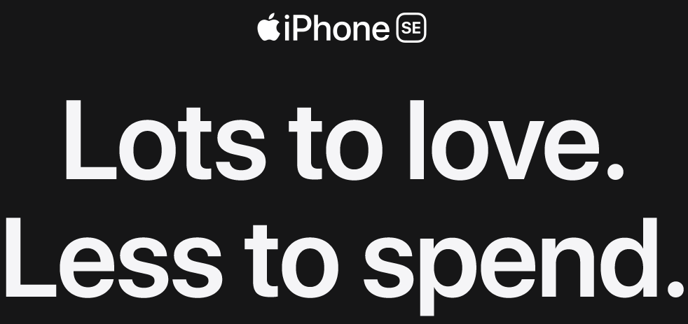 iPhone SE. Lots to love. Less to spend.