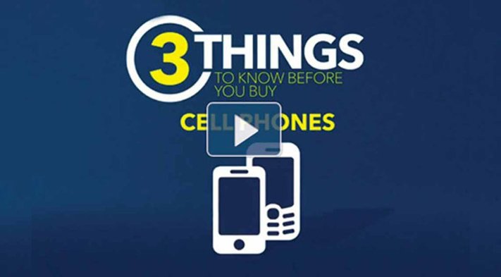 3 things to know before you buy cellphones