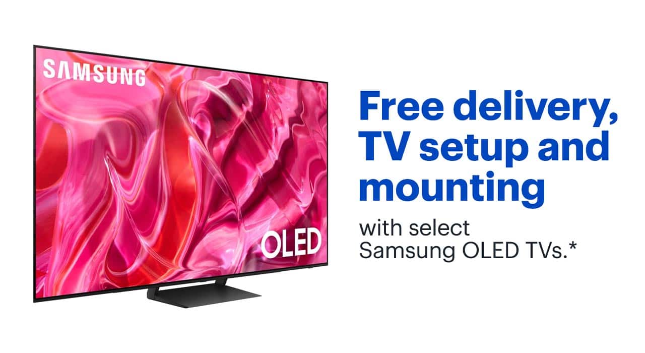 Free delivery, TV setup and mounting with select Samsung OLED TVs. Reference disclaimer.