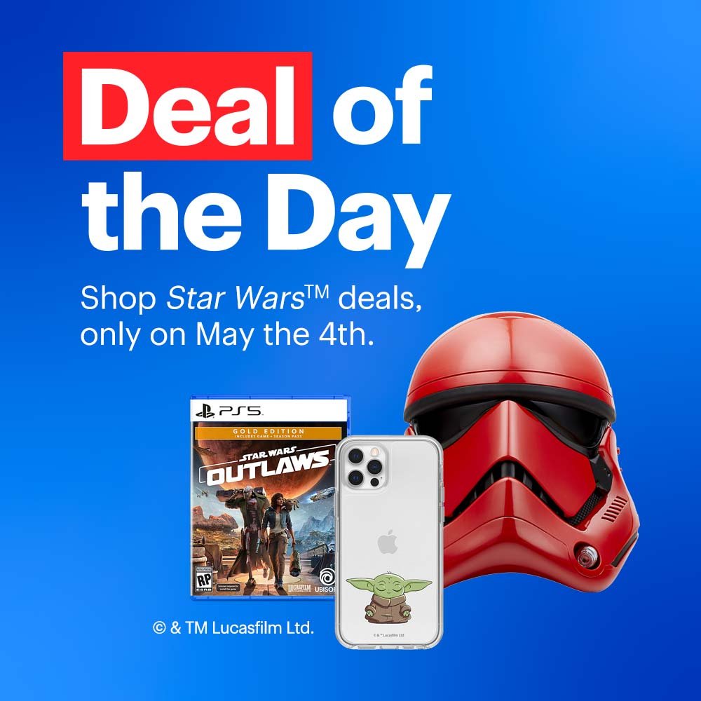 Deal of the Day. Shop Star Wars deals, only on May the 4th.