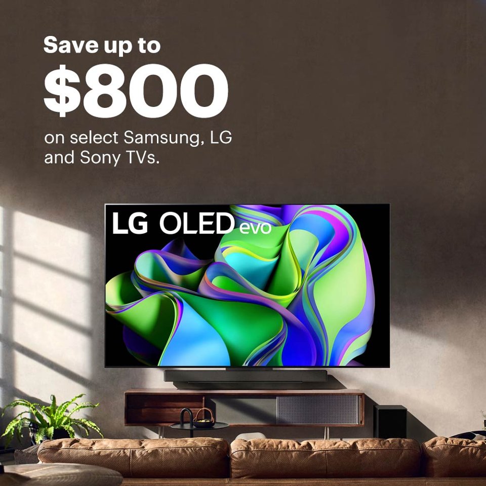 Save up to $800 on select Samsung, LG and Sony TVs.