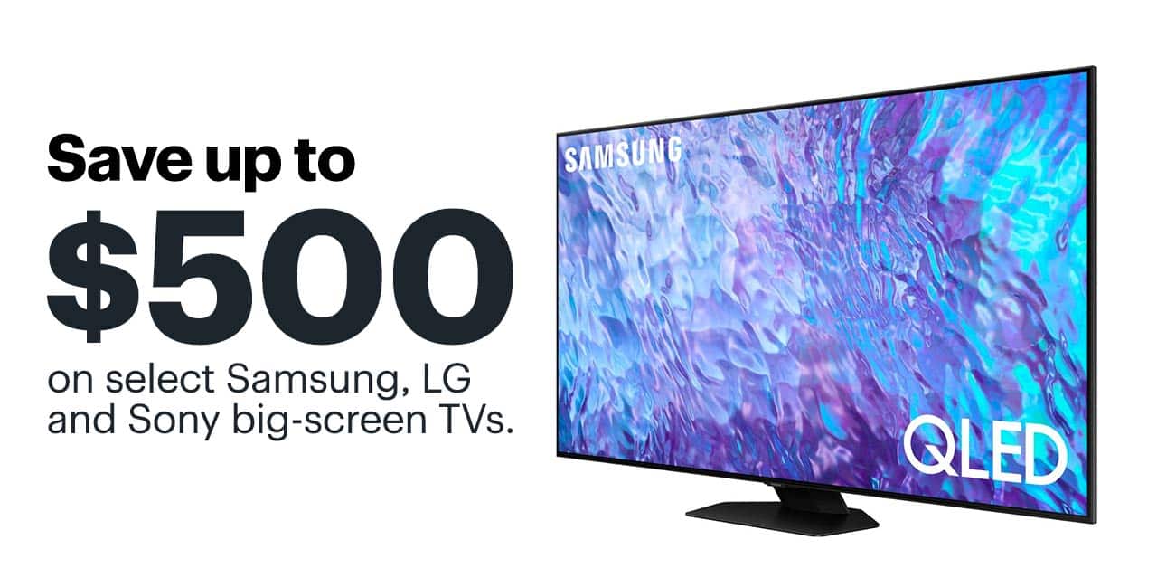 Save up to $500 on select Samsung, LG and Sony big-screen TVs. 
