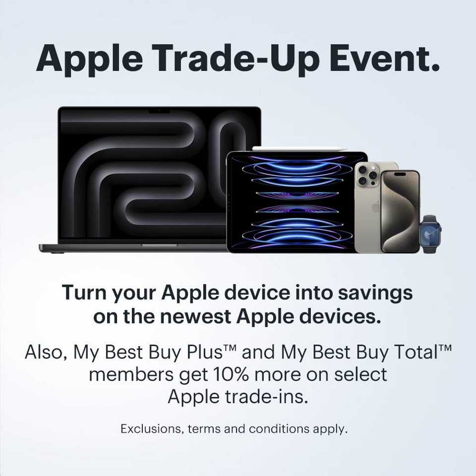 Apple Trade-Up Event. My Best Buy Plus™ and My Best Buy Total™ members get 10% more on select Apple trade-ins. Exclusions, terms and conditions apply.