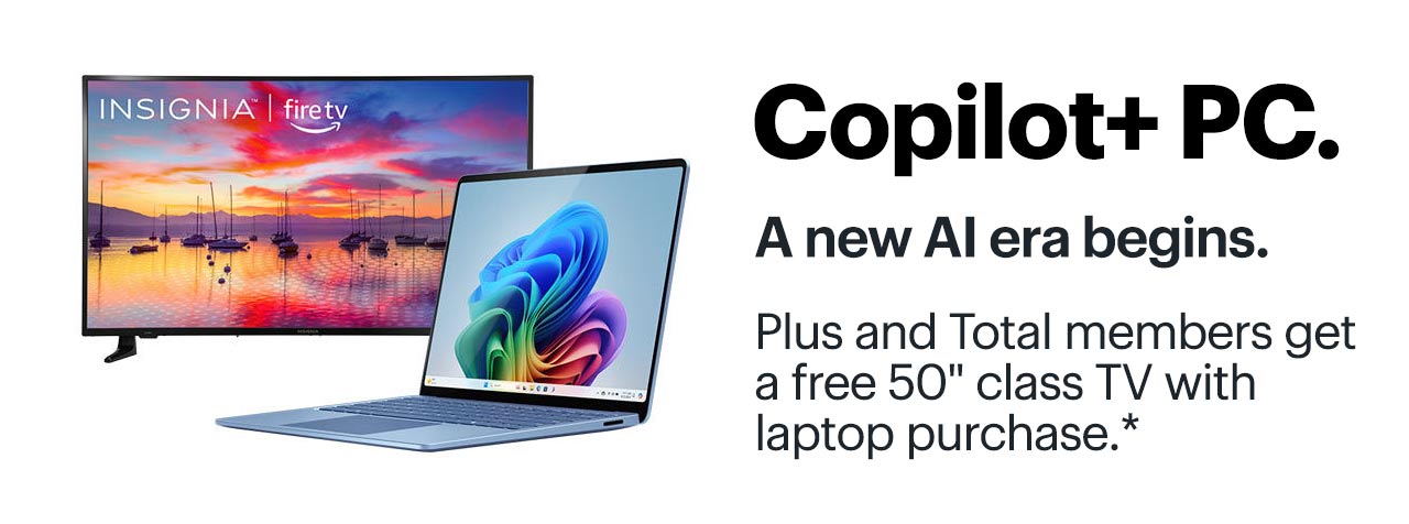 Copilot+ PC. A new AI era begins. My Best Buy Plus and My Best Buy Total members get a free 50-inch class TV with laptop purchase. Shop now. Reference disclaimer.