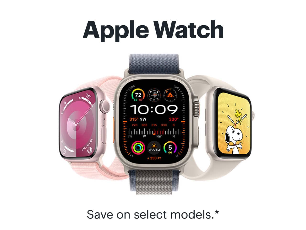 Apple Watch. Save on select models. Shop now. Reference disclaimer.