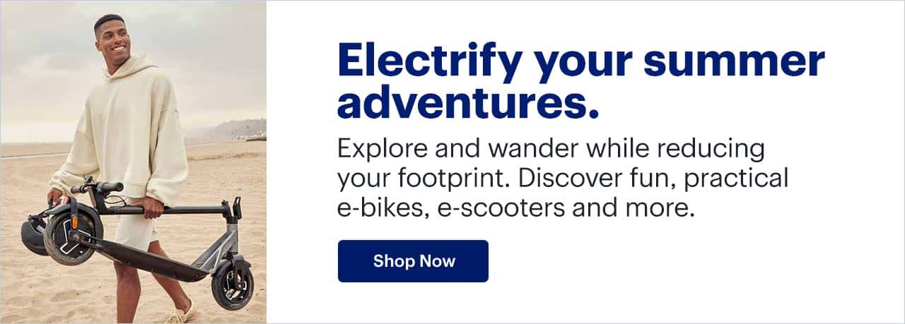 Electrify your summer adventures. Explore and wander while reducing your footprint. Discover fun, practical e-bikes, e-scooters and more. Shop now.