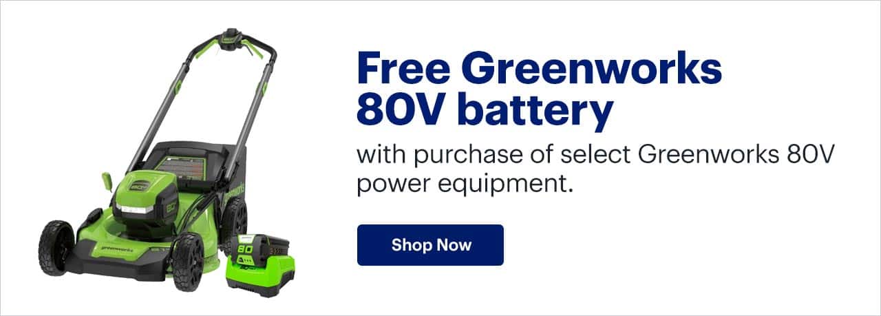 Free Greenworks 80V battery with purchase of select Greenworks 80V power equipment.