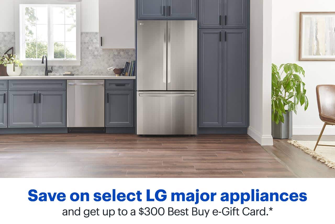 Save on select LG major appliances and get up to a $300 Best Buy e-Gift Card. Shop Now. Reference disclaimer.