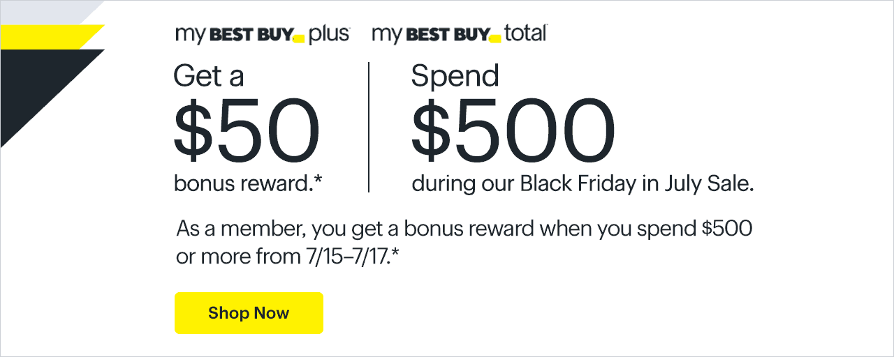 Get a $50 bonus reward. Spend $500 during our Black Friday in July Sale. As a member, you get a bonus reward when you spend $500 or more from 7/15–7/17. See offer. Reference disclaimer.