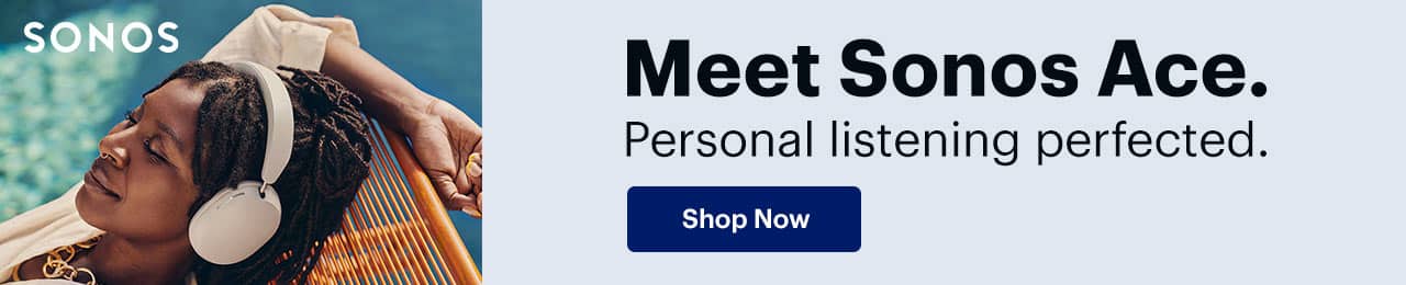Meet Sonos Ace. Personal listening perfected. Shop now.