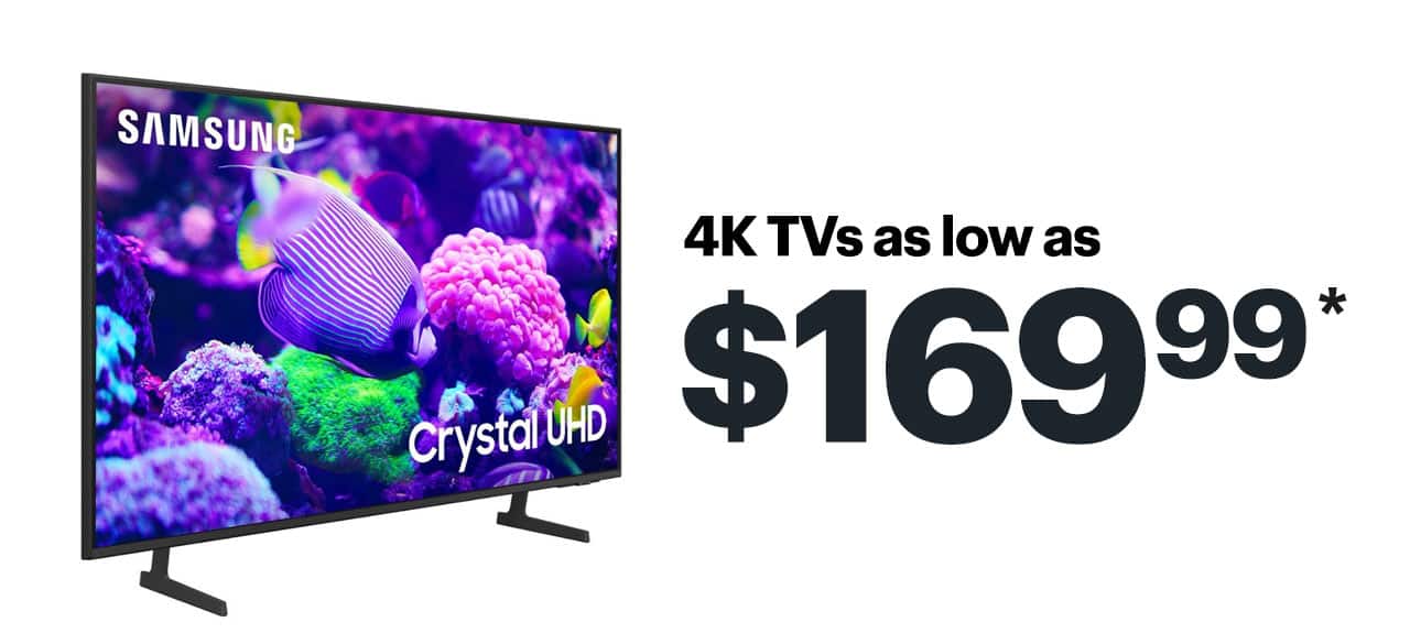4K TVs as low as $169.99. Shop now. Reference disclaimer.