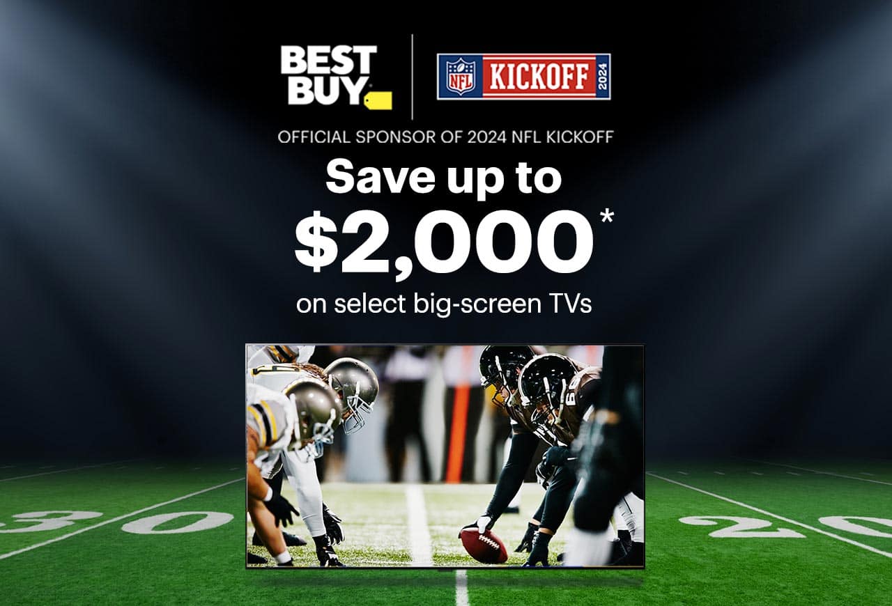 Save up to $2,000 on select big-screen TVs. Reference disclaimer