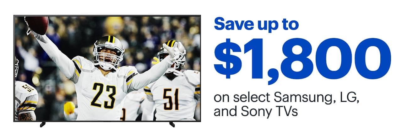 Save up to $1,800 on select Samsung, LG, and Sony TVs