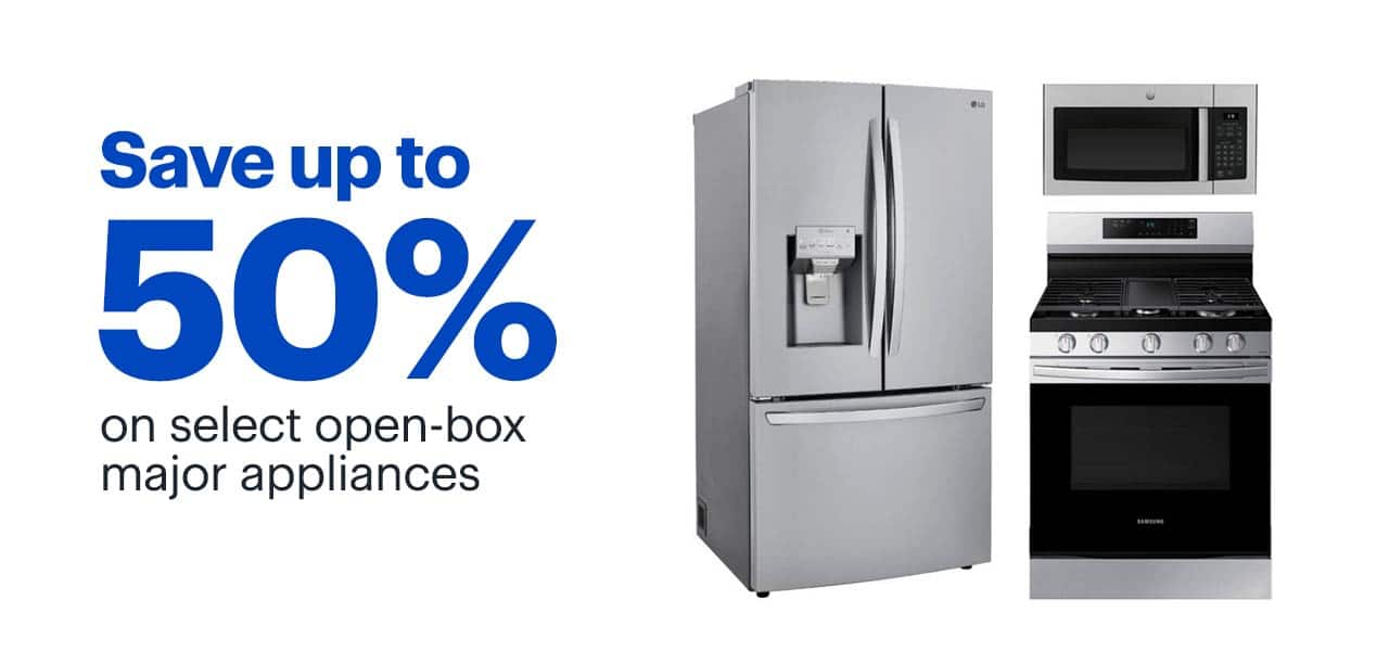 Save 50% on select open-box major appliances. 