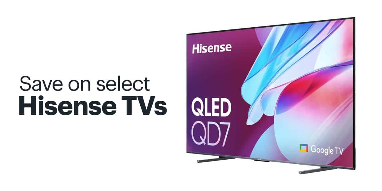 Save on select Hisense TVs