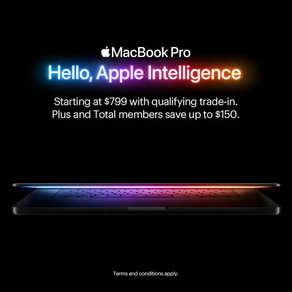 MacBook Pro. Hello, Apple Intelligence. Starting at $799 with qualifying trade-in. Plus and Total members save up to $150. Terms and conditions apply.