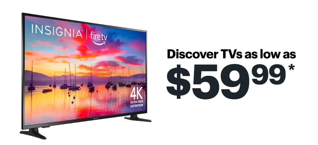 Discover TVs as low as $59.99. Shop now. Reference disclaimer.