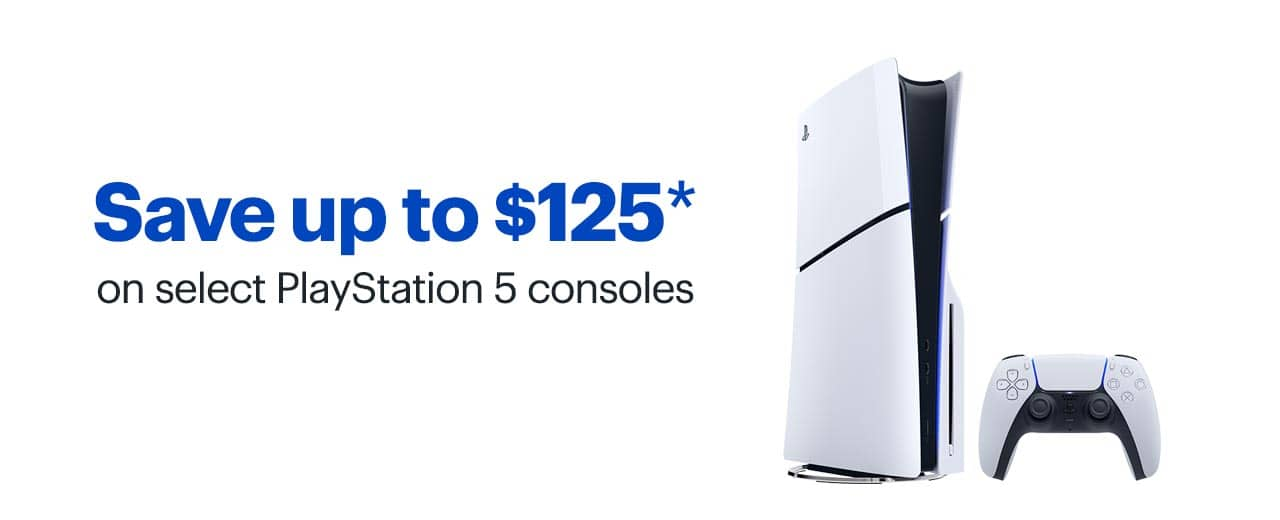 Save up to $125 on select PlayStation 5 consoles. Reference disclaimer.