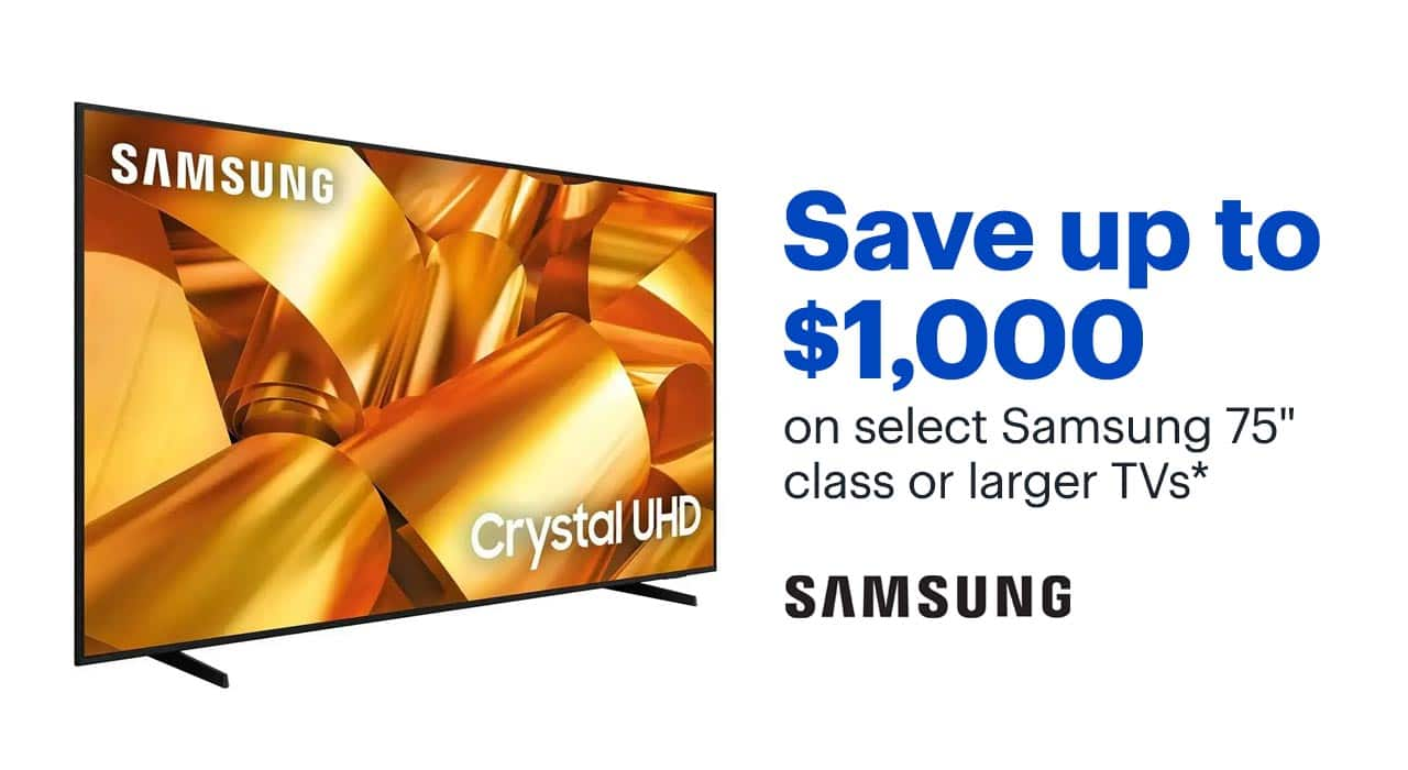 Save up to $1,000 on select Samsung 75-inch class or larger TVs. Shop now. Reference disclaimer.