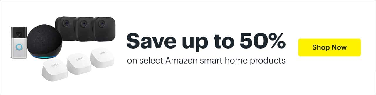 Save up to 50% on select Amazon smart home products. Shop now.