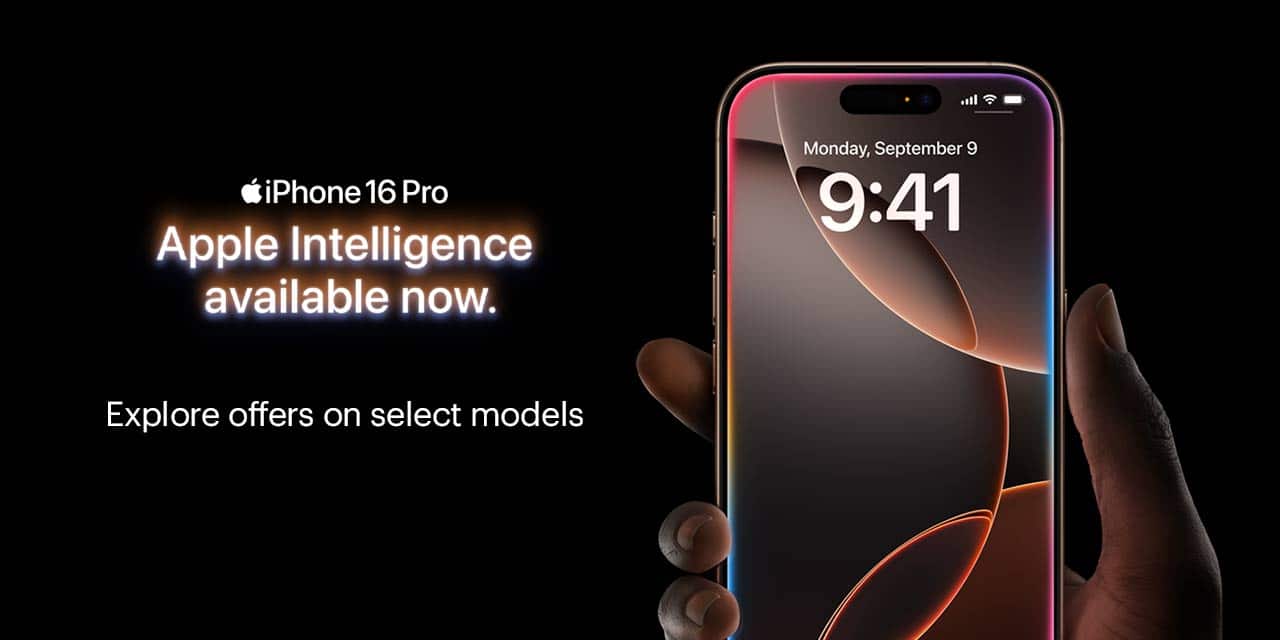 iPhone 16 Pro. Hello, Apple Intelligence. Explore offers on select models.