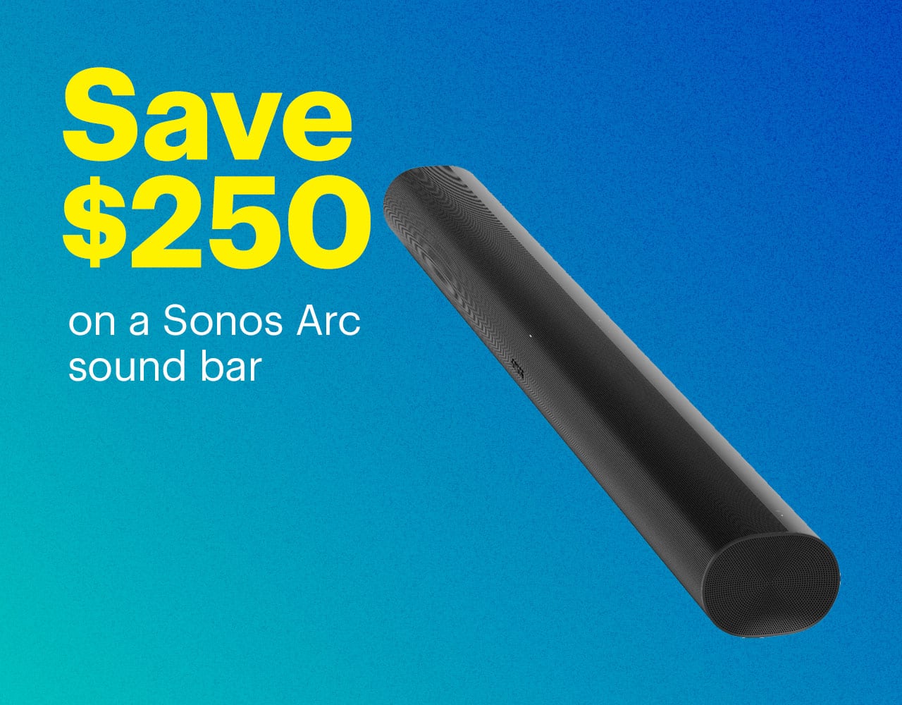 Save $150 on a Sonos Arc sound bar. 