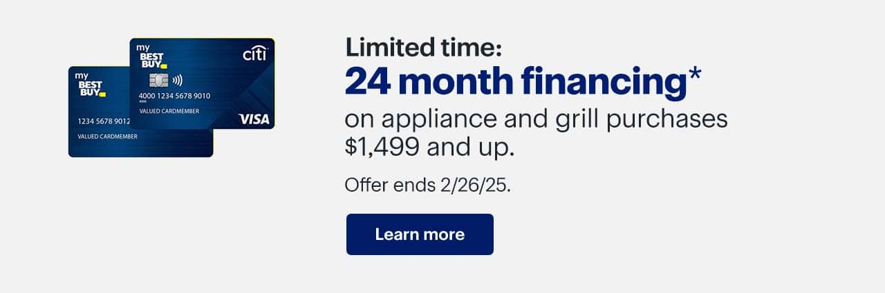 Limited time: 24 month financing on appliance and grill purchases $1,499 and up. Offer ends 2/26/25. Reference disclaimer.