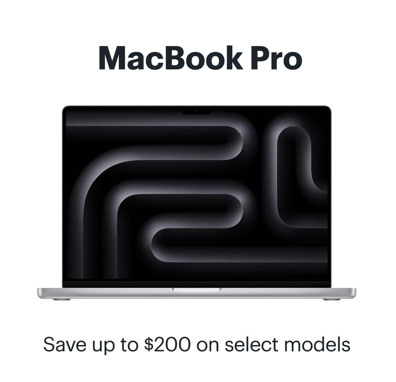 MacBook Pro. Save up to $200 on select models.
