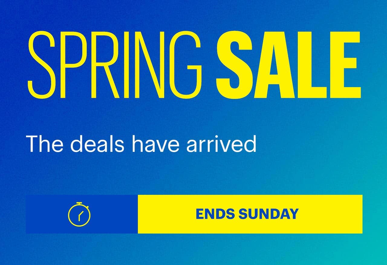 Spring Sale. The deals have arrived. Ends Sunday. 