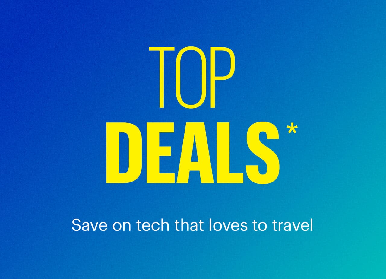 Top Deals. Save on tech that loves to travel. Shop now. Reference disclaimer.