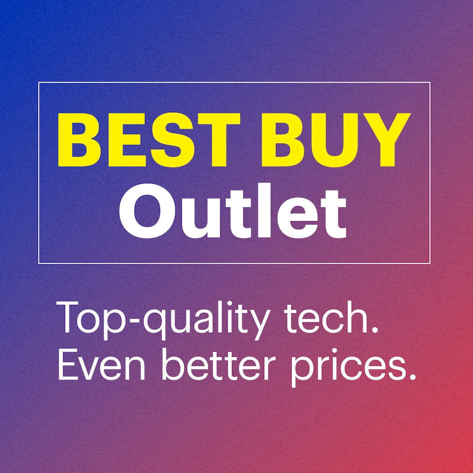 Best Buy Outlet. Top-quality tech. Even better prices.