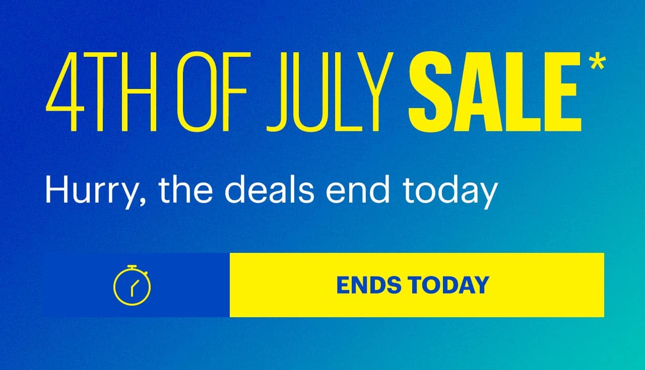 4th of July Sale. Hurry, the deals end today. Shop now. Reference disclaimer.